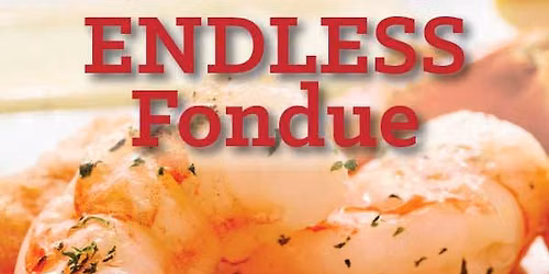 Endless Fondue Entree Nights