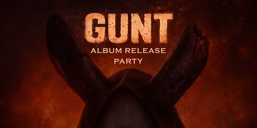 GUNT Album Release Party with Guests