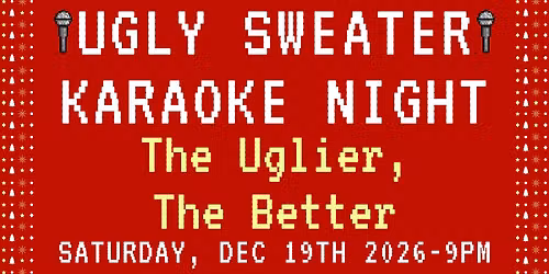 Ugly Sweater Karaoke @ The Auricle