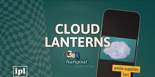 Teen Hangout - Cloud Lanterns