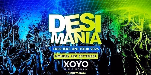 Desi Mania - Freshers Rave - XOYO - Monday 21st Sept [TICKETS SELLING FAST!]