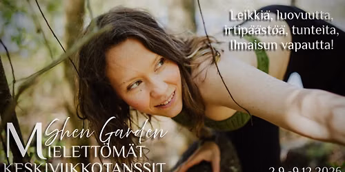 Mielett\u00f6m\u00e4t KESKIVIIKKOTANSSIT Shen Gardenilla