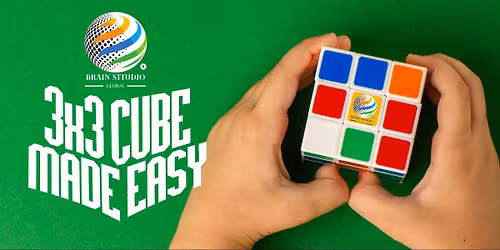 3x3 Workshop - Rubik's Cube Made Easy