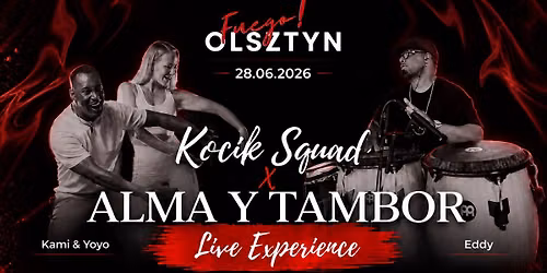 Kocik Squad x Alma y Tambor \u2013 Live Experience | Fuego Olsztyn