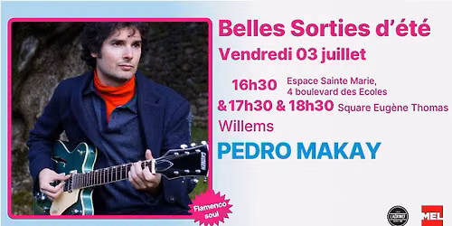 Pedro Makay\u2219 Belles Sorties d'\u00e9t\u00e9 \u00e0 Willems