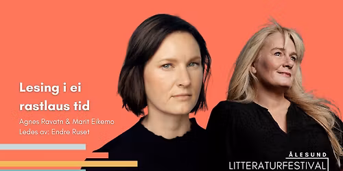 Agnes Ravatn & Marit Eikemo - \u00abLesing i ei rastlaus tid\u00bb