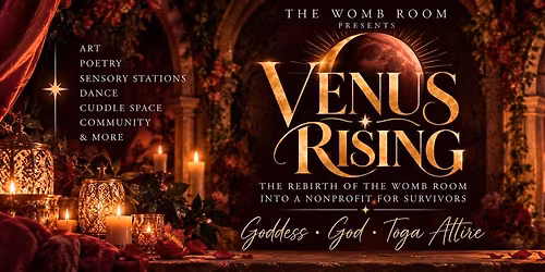 Venus Rising ~ The Rebirth Fundraiser for the Womb Room as a Nonprofit
