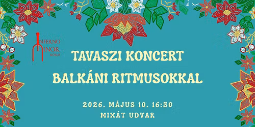 Tavaszi koncert balk\u00e1ni ritmusokkal \u2748 Inferno Minor K\u00f3rus 