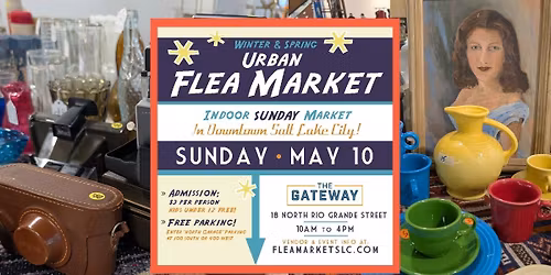 Urban Flea Market: Sunday, May 10 - Mother's Day!