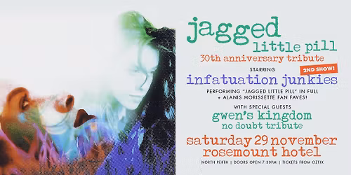 "JAGGED LITTLE PILL" 30TH ANNIVERSARY TRIBUTE | 2ND SHOW! | by INFATUATION JUNKIES | Rosemount Hotel