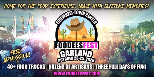 FOODEES FEST IS COMING TO GARLAND, TEXAS! 