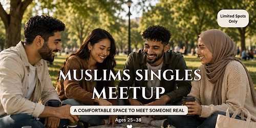 Muslim Singles Mixer in the Park : Ages 25-38