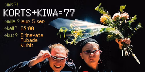 KORTS + KIWA = 77 | 5.09 Erinevate Tubade Klubi