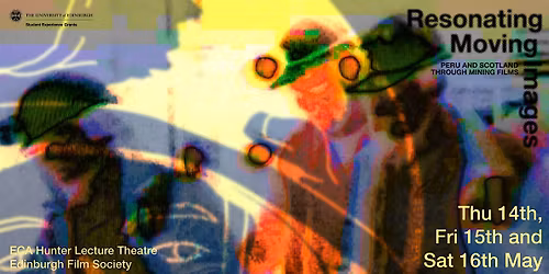 RESONATING MOVING IMAGES: PER\u00da AND SCOTLAND THROUGH MINING FILMS