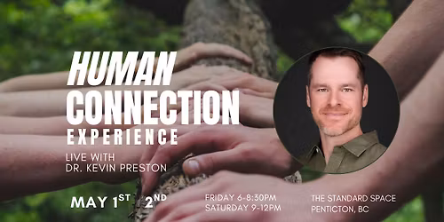 The Human Connection Experience with Dr Kevin Preston