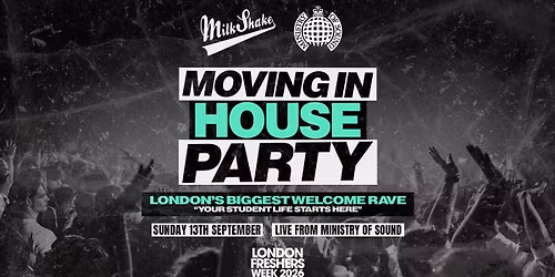The Moving In House Party 2026 - Ministry of Sound | London's BIGGEST Welcome Rave \ud83d\ude32 - London Freshers Week 2026