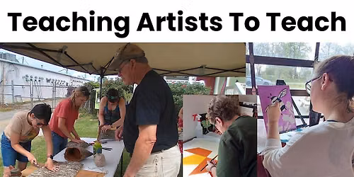 Teaching Artists to Teach: An organized approach to teaching what you make