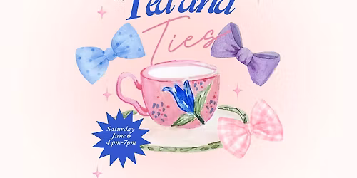 Tea & Ties