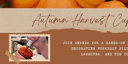 Autumn Harvest Cupcake Decorating Workshop in Calgary