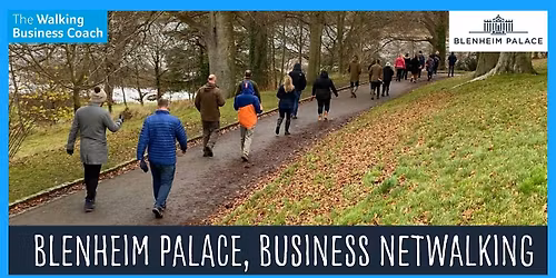 Business Netwalking at Blenheim Palace, Wed 15th April, 9.30am-11.30am