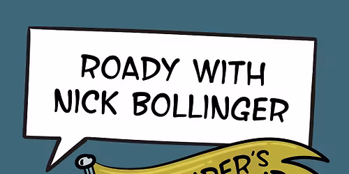 Roady with Nick Bollinger: An Insider\u2019s Guided Tour