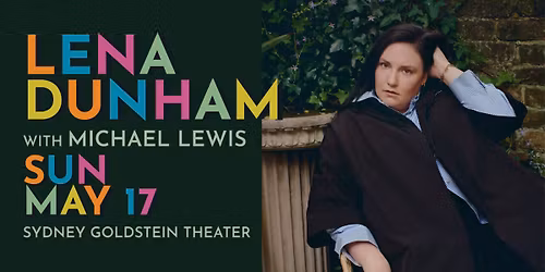 Lena Dunham in conversation with Michael Lewis at Sydney Goldstein Theater