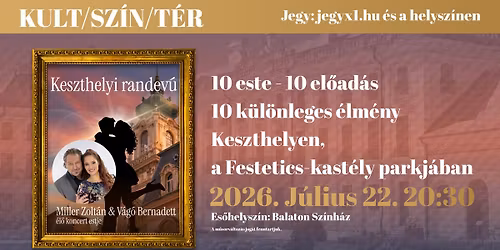 KULT\/SZ\u00cdN\/T\u00c9R - Miller Zolt\u00e1n \u00e9s V\u00e1g\u00f3 Bernadett \u00e9l\u0151 koncert estje - KESZTHELY