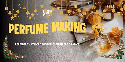 Perfume Making Workshop