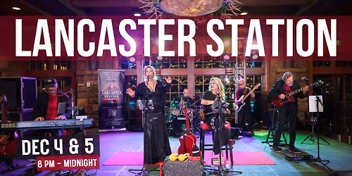 The Encore Lakeside Grill & Sky Bar Presents: Lancaster Station
