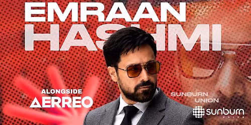 EMRAAN HASHMI LIVE AT SUNBURN UNION