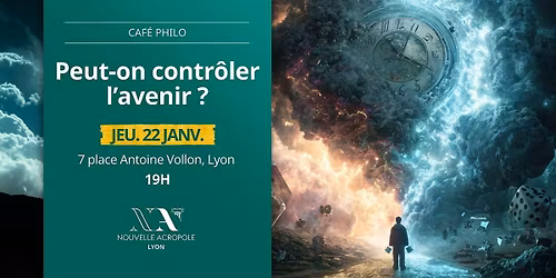 CAFE PHILO : Peut-on contr\u00f4ler l\u2019avenir ?