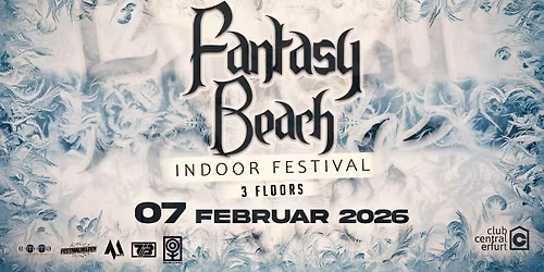 07.02. Fantasy Indoor Festival @ Central Club Erfurt