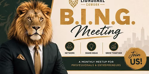 B.I.N.G. Meeting- Business Intelligence Networking Group