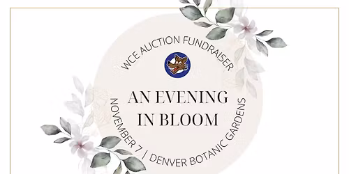 An Evening in Bloom - WCE\u2019s Annual Auction Fundraiser