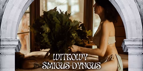 WITKOWY \u015aMIGUS-DYNGUS - \u015bwi\u0105teczna \u0142a\u017ania