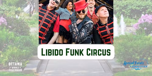 MUSIC IN THE PARK PRESENTS: Libido Funk Circus