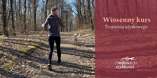 Wiosenny Kurs Tropienia U\u017cytkowego