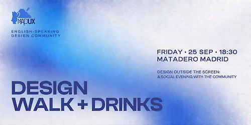 MadUX Design Walk and Drinks