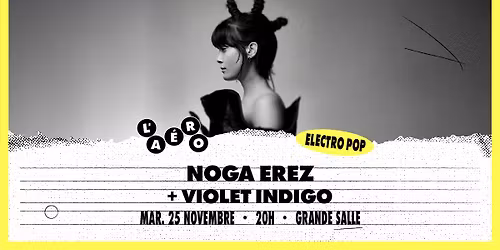 Noga Erez + Violet Indigo \u2219 L'A\u00e9ronef