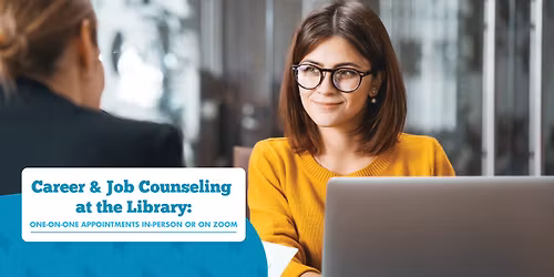 Career & Job Counseling @ the Library : One-on-One In-Person Appointments