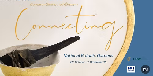 Glass Exhibition | Glass Society of Ireland: 'Connecting'