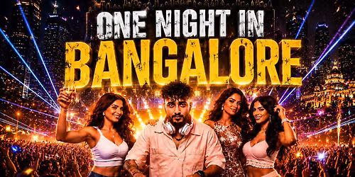 One Night in Bangalore Saturday