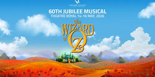 Nayland College Presents: The Wizard of Oz
