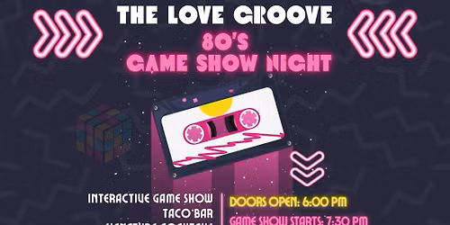 Rooted in Love: The Love Groove \u2013 80\u2019s Game Show Night