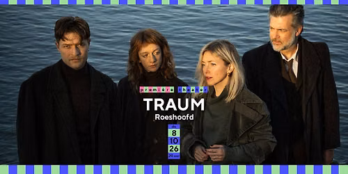  TRAUM | Roeshoofd | premi\u00e8re