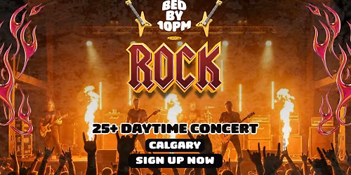 Bed By 10pm: Rock Edition Is Coming To Calgary!
