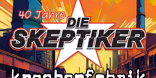 DIE SKEPTIKER + KNOCHENFABRIK + THE SPARTANICS
