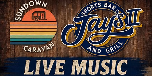 Sundown Caravan: Live @ Jay\u2019s Lounge II