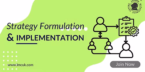 Strategy Formulation and Implementation