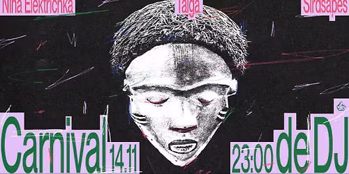 Carnival de Dj \/\/ NINA ELEKTRICHKA, SIRDSAPES, TAIGA
